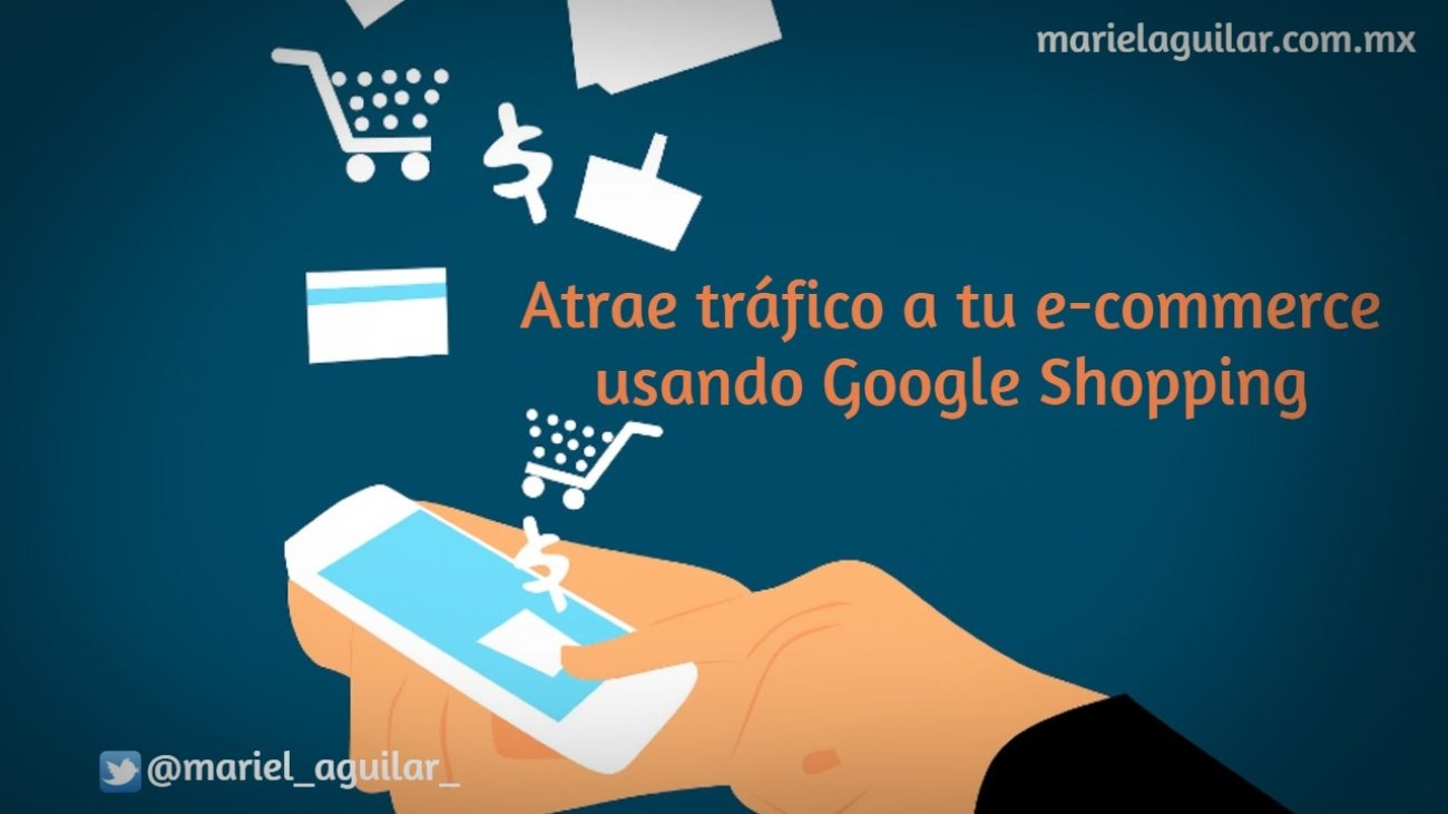 Atrae tráfico a tu E-commerce a través de Google Shopping