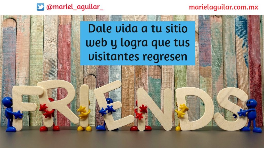 Dale vida a tu Sitio Web y Fideliza a tus visitantes
